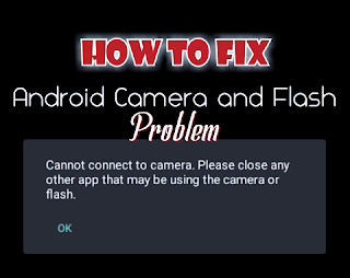 Fix Cannot connect to Camera | Flash and camera not working 3