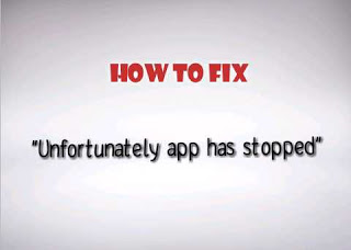 How to fix Unfortunately app has stopped on Android Device 4