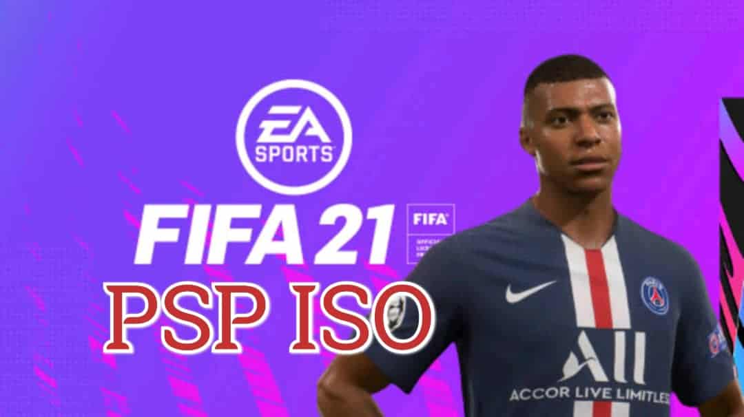 Download FIFA 2021 PSP ISO file for android | Highly compressed 5