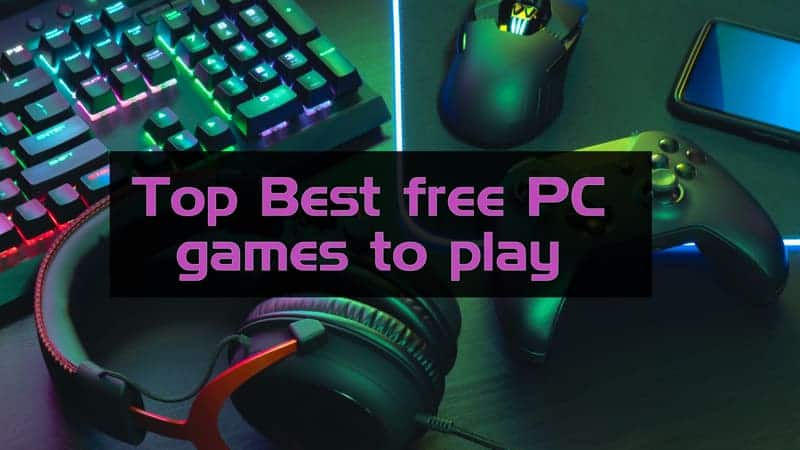 Top best free PC games to play 1